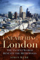 Book cover of: Unearthing London. By: Simon Webb