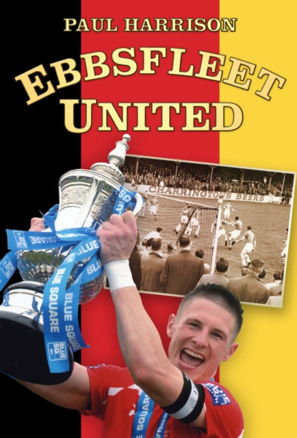 Book cover of: Ebbsfleet United. By: Paul Harrison