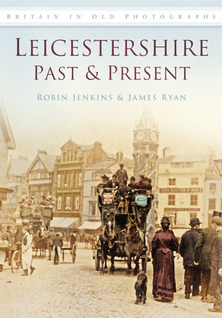Book cover of: Leicestershire Past and Present. By: Robin Jenkins