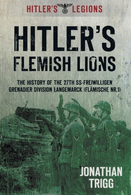 Book cover of: Hitler's Flemish Lions. By: Jonathan Trigg