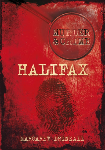 Book cover of: Murder and Crime Halifax
