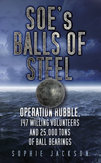 Book cover of: SOE's Balls of Steel