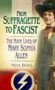Book cover of: From Suffragette to Fascist. By: Nina Boyd