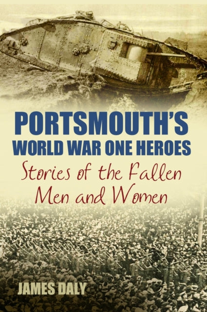 Book cover of: Portsmouth's World War One Heroes