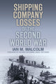 Book cover of: Shipping Company Losses of the Second World War