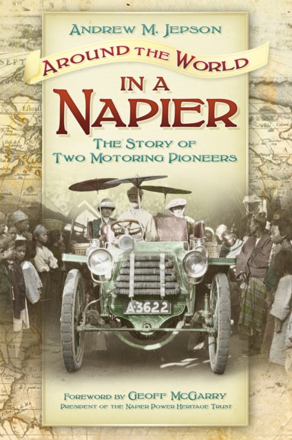 Book cover of: Around the World in a Napier. By: Andrew M. Jepson