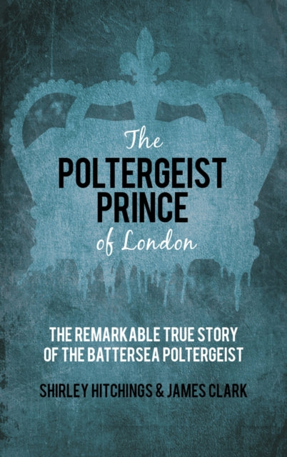 Book cover of: Poltergeist Prince of London. By: James Clark