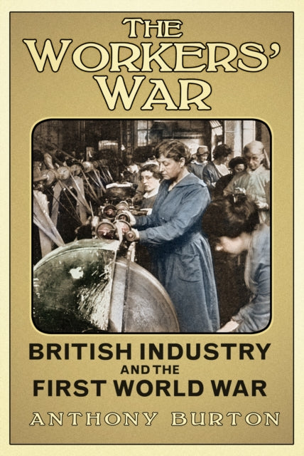 Book cover of: Workers' War. By: Burton, Anthony