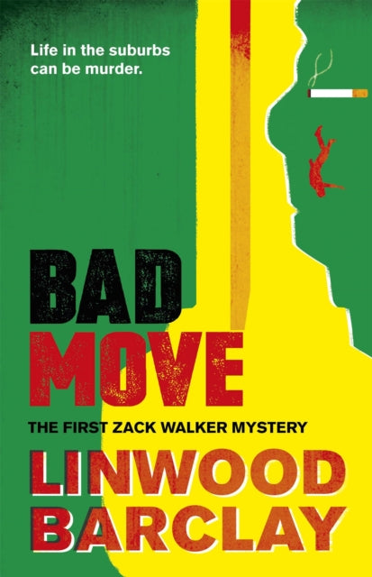 Book cover of: Bad Move. By: Linwood Barclay
