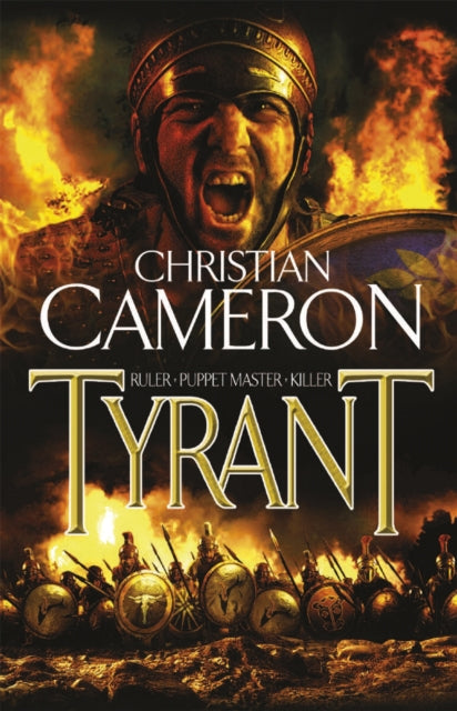 Book cover of: Tyrant. By: Christian Cameron