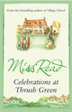Book cover of: Celebrations at Thrush Green. By: Miss Read