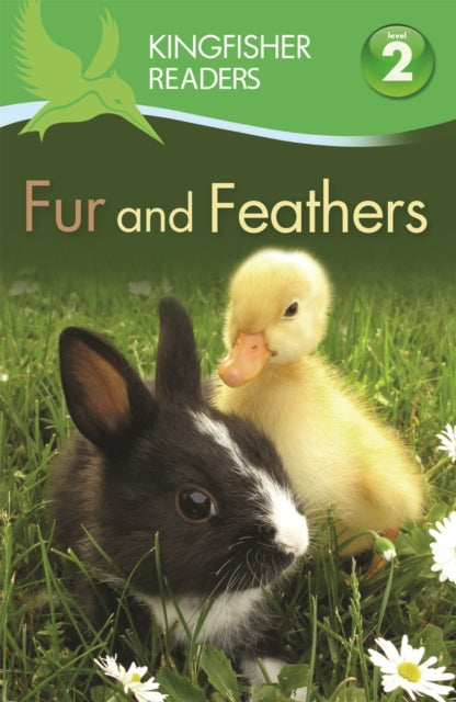 Book cover of: Kingfisher Readers: Fur and Feathers (Level 2: Beginning to Read Alone). By: Claire Llewellyn