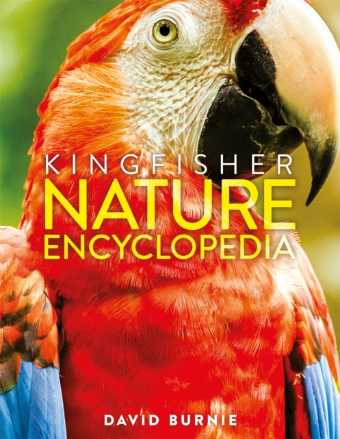 Book cover of: The Kingfisher Nature Encyclopedia. By: David Burnie
