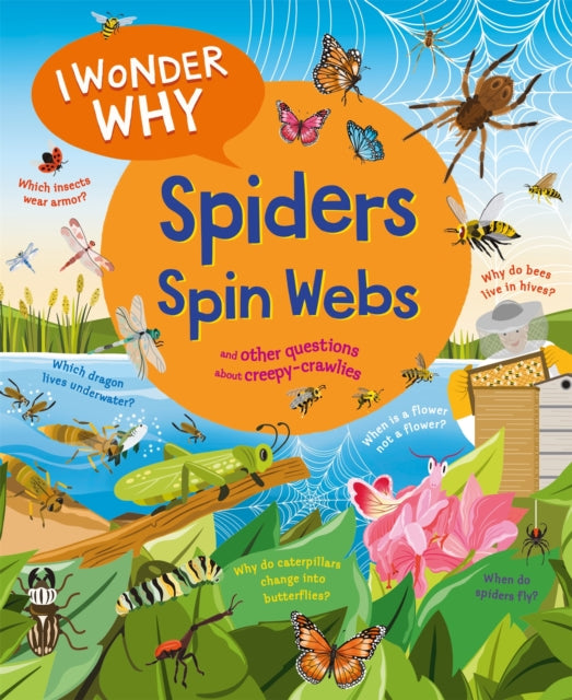 Book cover of: I Wonder Why Spiders Spin Webs. By: Amanda O'Neill