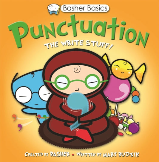 Book cover of: Basher Basics: Punctuation. By: Simon Basher