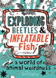 Book cover of: Exploding Beetles and Inflatable Fish. By: Tracey Turner