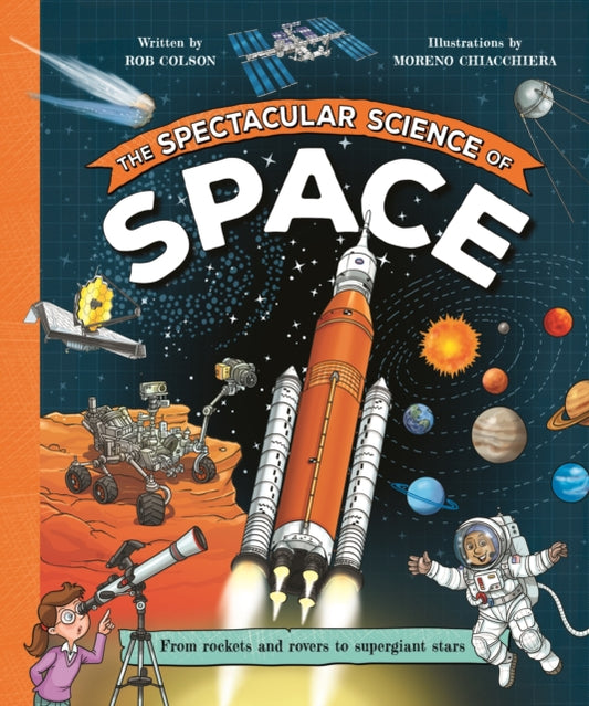 Book cover of: Spectacular Science of Space. By: Moreno Chiacchiera