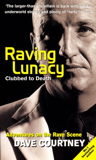 Book cover of: Raving Lunacy. By: Dave Courtney
