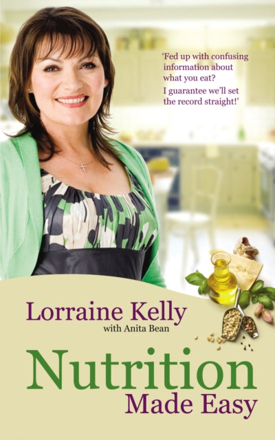 Book cover of: Lorraine Kelly's Nutrition Made Easy. By: Lorraine Kelly