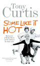 Book cover of: Some Like It Hot. By: Tony Curtis