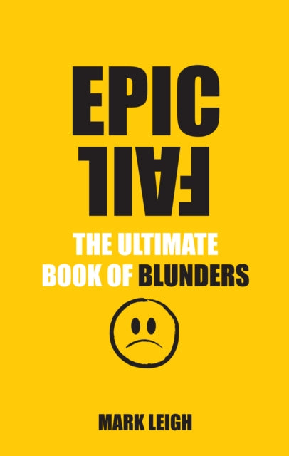 Book cover of: Epic Fail. By: Mark Leigh