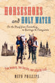 Book cover of: Horseshoes And Holy Water. By: Mefo Phillips