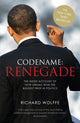 Book cover of: Codename: Renegade. By: Richard Wolffe