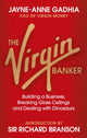 Book cover of: Virgin Banker. By: Jayne-Anne Gadhia
