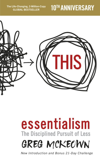 Essentialism, The Disciplined Pursuit of Less 9780753555163 Greg McKeown