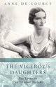 Viceroy's Daughters 9780753812556 Anne De Courcy