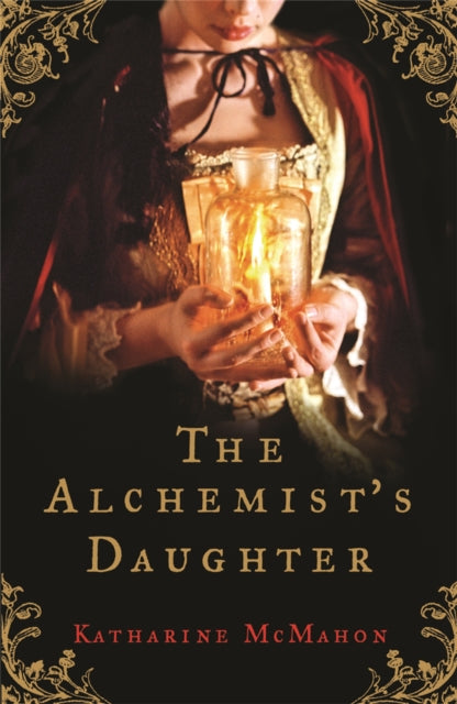 Book cover of: Alchemist's Daughter. By: Katharine McMahon