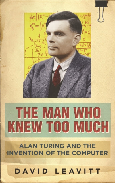 Book cover of: Man Who Knew Too Much. By: DavidM Leavitt