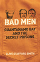 Book cover of: Bad Men. By: Clive Stafford Smith