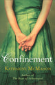 Book cover of: Confinement. By: Katharine McMahon