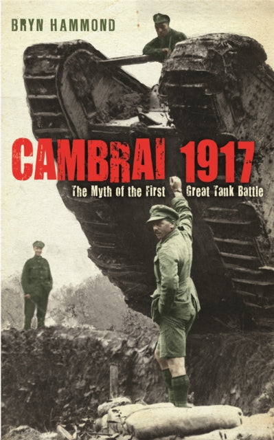 Book cover of: Cambrai 1917. By: Bryn Hammond