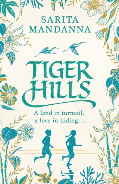 Book cover of: Tiger Hills. By: Sarita Mandanna