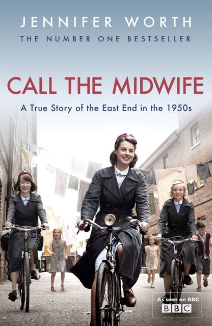 Call The Midwife, A True Story Of The East End In The 1950s 9780753827871 Jennifer Worth