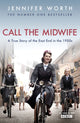 Call The Midwife, A True Story Of The East End In The 1950s 9780753827871 Jennifer Worth
