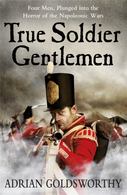 Book cover of: True Soldier Gentlemen