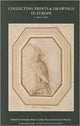 Book cover of: Collecting Prints and Drawings in Europe, c. 1500–1750