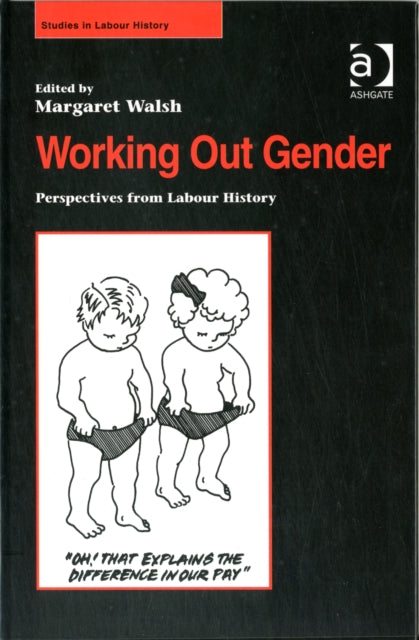 Book cover of: Working Out Gender. By: Margaret Walsh