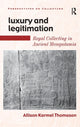 Book cover of: Luxury and Legitimation. By: Allison Karmel Thomason