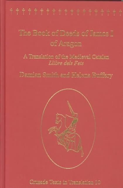 Book cover of: Book of Deeds of James I of Aragon