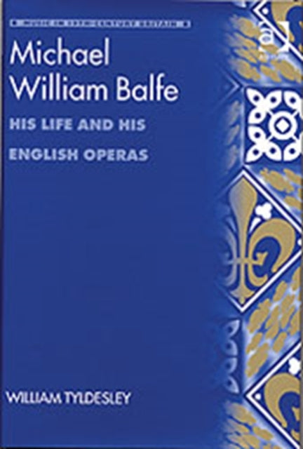 Book cover of: Michael William Balfe. By: William Tyldesley