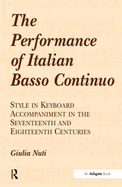 Book cover of: Performance of Italian Basso Continuo. By: Giulia Nuti