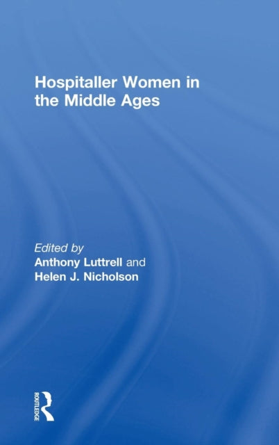 Book cover of: Hospitaller Women in the Middle Ages