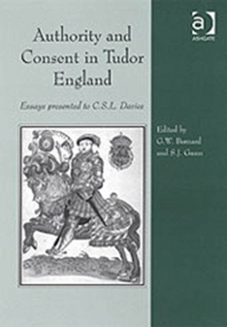 Book cover of: Authority and Consent in Tudor England