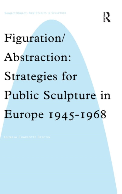 Book cover of: Figuration/Abstraction. By: Charlotte Benton