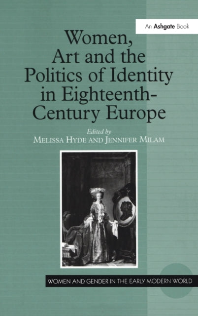 Book cover of: Women, Art and the Politics of Identity in Eighteenth-Century Europe
