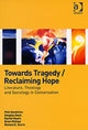 Book cover of: Towards Tragedy/Reclaiming Hope. By: Douglas Gwyn